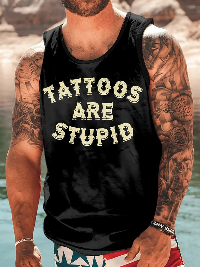 Men's Tank Top Tattoos Are Stupid Print Crew Neck Tank T-Shirt